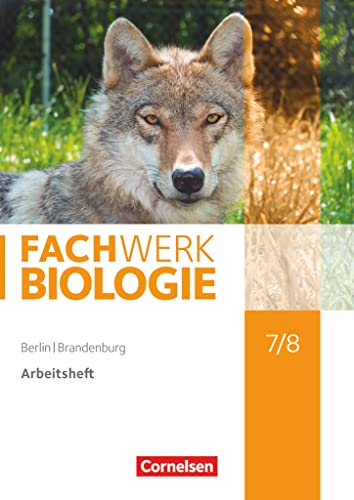 Fachwerk Biologie - Berlin/Brandenburg - 7./8. Schuljahr: Arbeitsheft von Cornelsen Verlag GmbH
